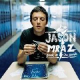 Jason Mraz - Geek In The Pink/The Remedy (I Won't Worry)