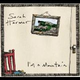 Sarah Harmer - I'm A Mountain