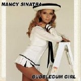 Nancy Sinatra - Bubblegum Girl, Vol.1