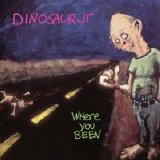 Dinosaur Jr. - Where You Been (With Bonus Track)