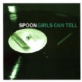 Spoon - Girls Can Tell