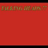 Talking Heads - Talking Heads 77 (Remastered/Bonus Tracks)
