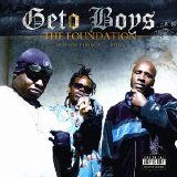 Geto Boys - The Foundation (Parental Advisory)