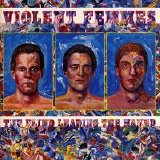 Violent Femmes - The Blind Leading The Naked