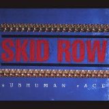 Skid Row - Subhuman Race