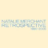 Natalie Merchant - Retrospective 1995-2005 (Deluxe Edition)