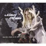 Aimee Mann - One More Drifter In The Snow