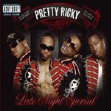 Pretty Ricky - Late Night Special (Parental Advisory)