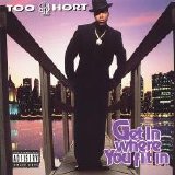 Too Short - Get In Where You Fit In (Parental Advisory)
