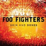 Foo Fighters - Skin And Bones: Live