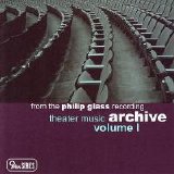 Philip Glass - Theater Music Archive, Vol.1