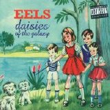 Eels - Daisies of the Galaxy (Parental Advisory)