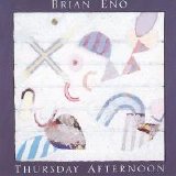 Brian Eno - Thursday Afternoon