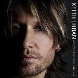 Keith Urban - Love, Pain & The Whole Crazy Thing