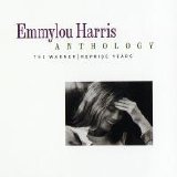 Emmylou Harris - Anthology: The Warner/Reprise Years