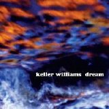 Keller Williams - Dream