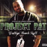 Project Pat - Walkin' Bank Roll (Parental Advisory)