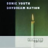 Sonic Youth - Daydream Nation (Deluxe Edition) (Remastered)