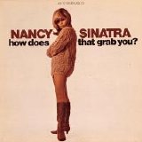 Nancy Sinatra - How Does That Grab You?