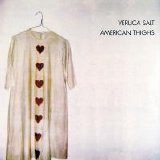 Veruca Salt - American Thighs