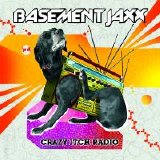 Basement Jaxx - Crazy Itch Radio