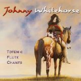 Johnny Whitehorse - Totemic Flute Chants