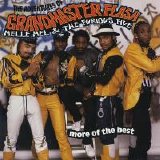 Grandmaster Flash - The Adventures Of Grandmaster Flash, Melle Mel & The Furious Five: More Of The Best