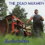 Dead Milkmen - Beezlebubba