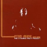 Strange Fruit Project - From Divine (Special Edition)