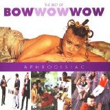 Bow Wow Wow - The Best Of Bow Wow Wow