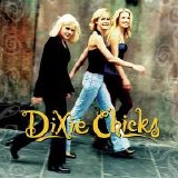 Dixie Chicks - Wide Open Spaces