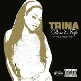 Trina - Don't Trip