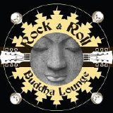 The Buddha Lounge Ensemble - Rock & Roll Buddha Lounge