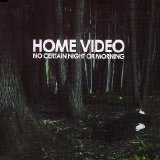 Home Video - No Certain Night Or Morning