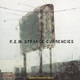 R.E.M. - Strange Currencies