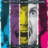 Tom Petty & The Heartbreakers - Let Me Up (I've Had Enough)