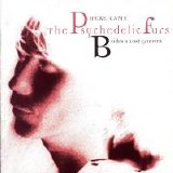 The Psychedelic Furs - Here Came The Psychedelic Furs: B-Sides & Lost Grooves