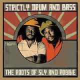 Various artists - Strictly Drum And Bass: The Roots Of Sly & Robbie
