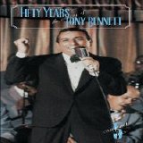 Tony Bennett - Fifty Years: The Artistry Of Tony Bennett