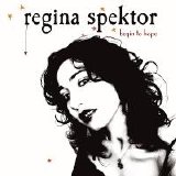 Regina Spektor - Begin To Hope (Bonus CD) (Bonus Tracks)