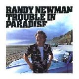 Randy Newman - Trouble In Paradise