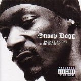 Snoop Dogg - Paid tha Cost to Be da Bo$$