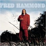 Fred Hammond - Free to Worship