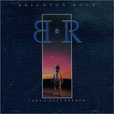 Brighton Rock - Take A Deep Breath