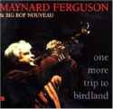 Maynard Ferguson - One More Trip to Birdland