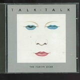 Talk Talk - The Party's Over