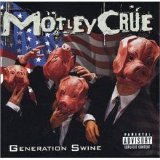 Mötley Crüe - Generation Swine