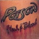 Poison - Flesh & Blood