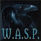 W.A.S.P. - Still Not Black Enough