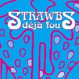 Strawbs - Deja Fou